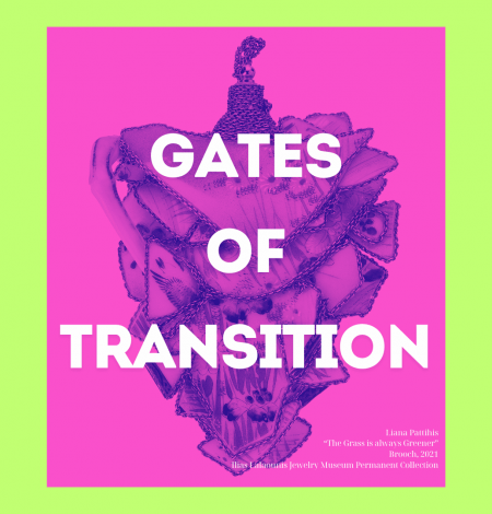 Gates of Transition &#8211; Biennale &#8211; ομαδική περιοδική έκθεση Σύγχρονου Εικαστικού Κοσμήματος